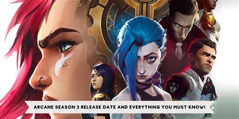 Arcane Season Release Date And Everything You Must Know