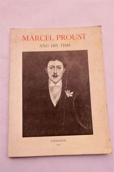 Marcel Proust And His Time Les Livres Anciens