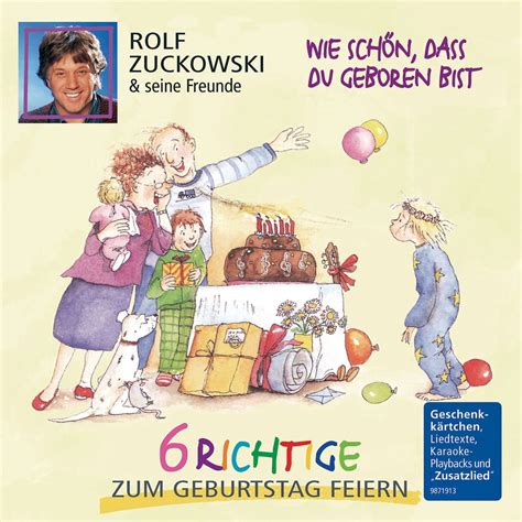 Wie Sch N Dass Du Geboren Bist Richtige Geb Zuckowski Rolf Und