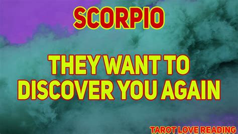 Scorpio They Want To Discover You Again August 2021 Tarot Love Reading