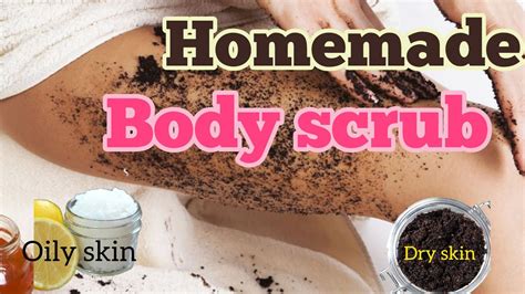 Homemade Body Scrub For Glowing Skin Dry Skin Scrub Oily Skin