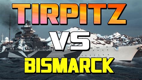 Tirpitz vs Bismarck Ranked - YouTube