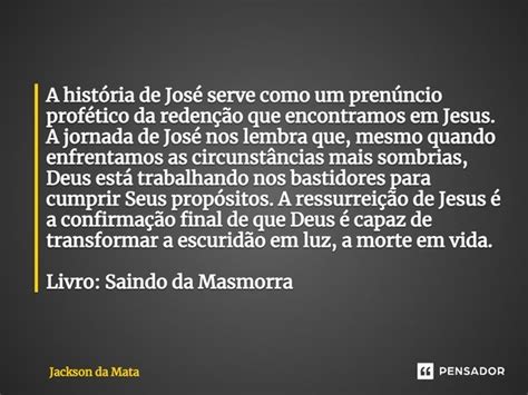 A história de José serve como um Jackson da Mata Pensador