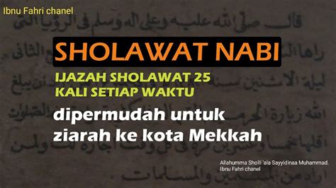 IJAZAH SHOLAWAT DIPERMUDAH ZIARAH KEKOTA MEKKAH Solawat Mekkah