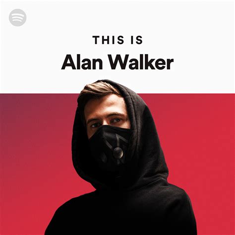 This Is Alan Walker Playlist By Spotify Spotify