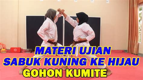 Materi Ujian Karate Sabuk Kuning Ke Hijau Gohon Kumite Youtube