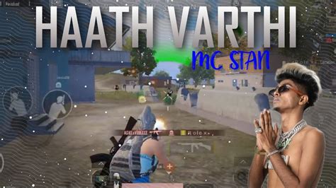 HAATH VARTHI MC STAN BGMI 40 FPS MONTAGE YouTube