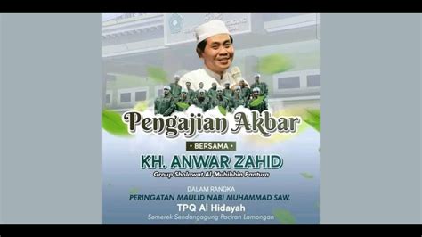 Live Kh Anwar Zahid Peringatan Maulid Nabi Muhammad Saw Tpq Al