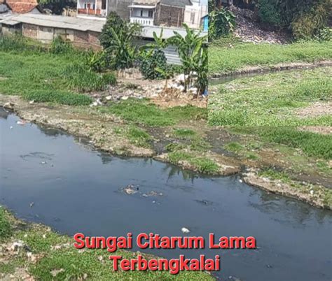 Sungai Citarum Lama Yang Kumuh Tak Tersentuh Mungkinkah Program