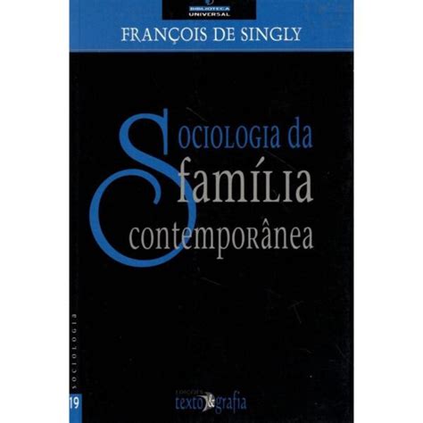 Sociologia Da Fam Lia Contempor Nea C O Grande Livros