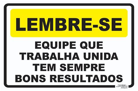 Placa Lembre Se Equipe Que Trabalha Unida Tem Sempre Bons Resultados