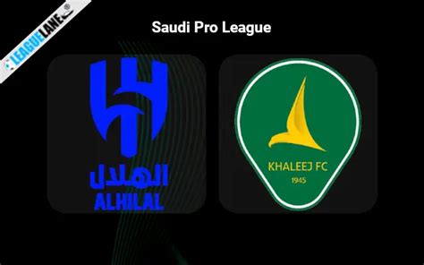 Al Hilal Vs Al Khaleej Prediction Betting Tips And Match Preview