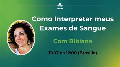 Como Interpretar Meus Exames De Sangue Super Bibiana YouTube