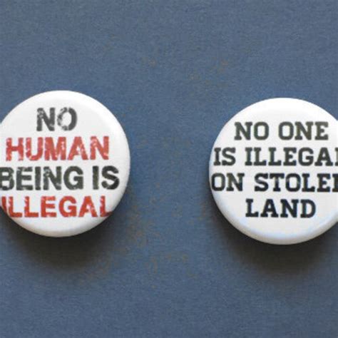 No Human Is Illegal Immigrant Rights Pinback Buttons Etsy