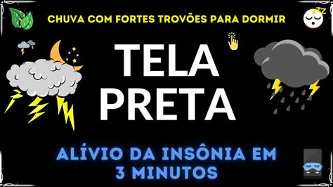 Adormeça em 3 minutos Chuva Para Dormir Tempestade e Sons de