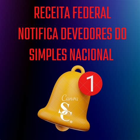 Receita Federal Notifica Devedores Do Simples Nacional Silvestri