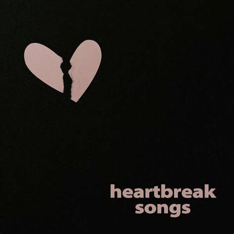 Various Artists - heartbreak songs : chansons et paroles | Deezer