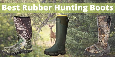 Best Rubber Hunting Boots Hunter Guide