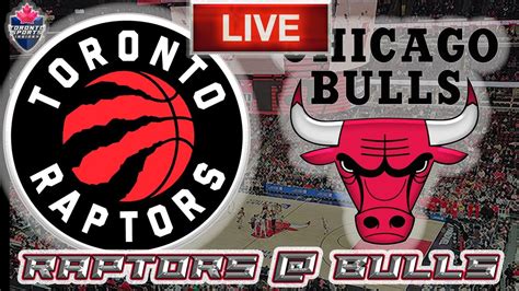 Toronto Raptors Vs Chicago Bulls Live Stream Game Audio Nba Live