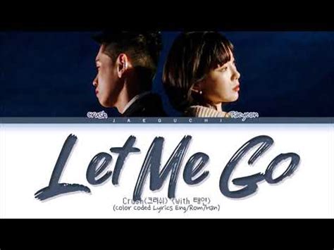 Crush Taeyeon Let Me Go Lyrics 크러쉬 태연 놓아줘 가사 Color Coded Lyrics