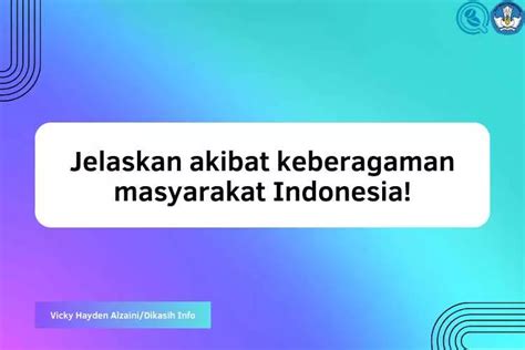 Jelaskan Akibat Keberagaman Masyarakat Indonesia Yuk Cermati Jawaban