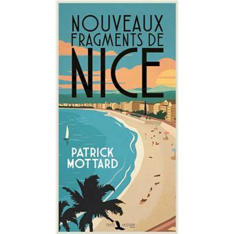 Nouveaux fragments de Nice broché Patrick Mottard Achat Livre fnac