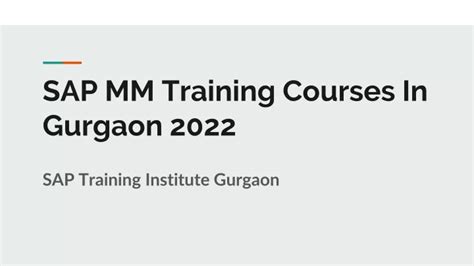 PPT SAP MM Training Courses In Gurgaon 2022 PowerPoint Presentation