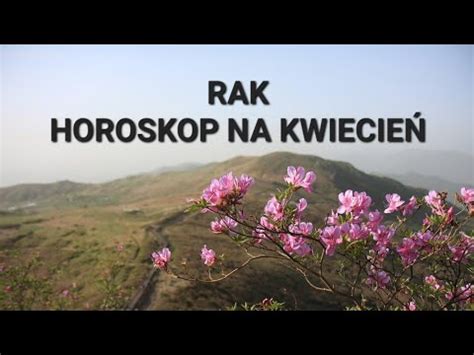 Rak Horoskop Na Kwiecie Czas Odzyskania Kontroli Youtube