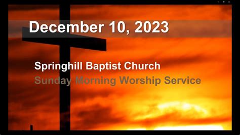 December 10 2023 Sunday Morning Worship Service Youtube