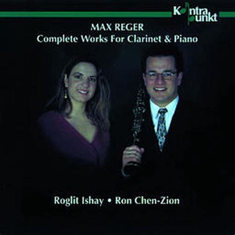 Reger Complete Works For Clarinet Piano Ron Chen Zion CD Album