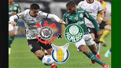 Corinthians X Palmeiras Ao Vivo Assista Online E Pela Tv Ao Jogo Do