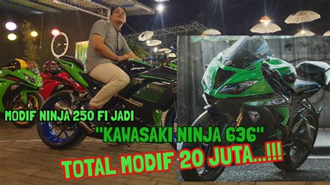 Ninja 250fi Modif Kawasaki Ninja ZX 636 Hampir Mirip YouTube