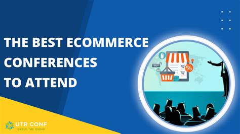 The Best Ecommerce Conferences For 2023