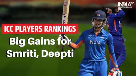 Icc Players Rankings Smriti Mandhana Deepti Sharma Inch Closer To Top