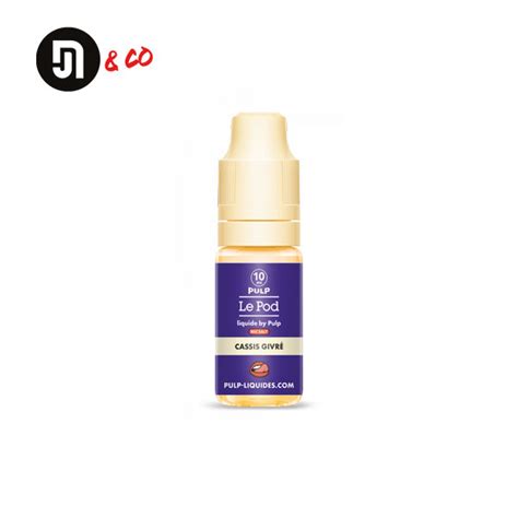 Cassis Givré 10ml Le Pod Liquide Pulp 10 pièces JOSHNOACO