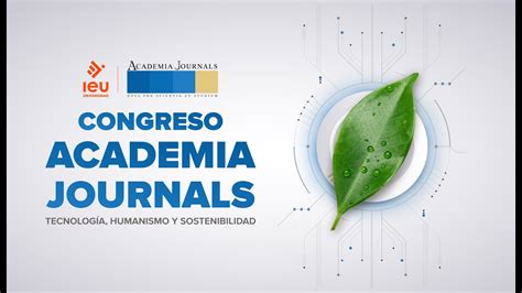 Inauguración del Congreso Academia Journals Tecnología Humanismo y