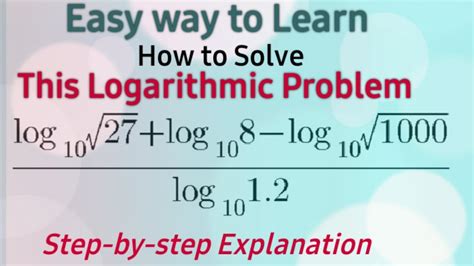 Easy Way To Learn How To Solve Logarithmic Equations Youtube