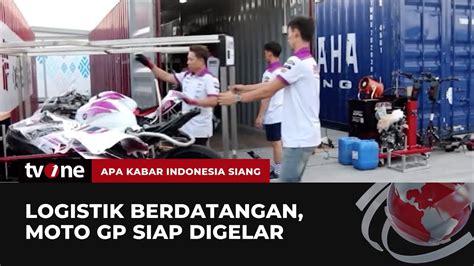 Logistik MotoGP Mandalika Mulai Berdatangan AKIS TvOne YouTube