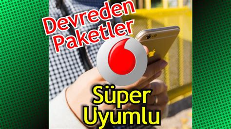 Vodafone Devreden Uyumlu Tarifeler Gb Bedava Nternet Esiz Net