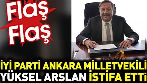 Y Parti Ankara Milletvekili Y Ksel Arslan Stifa Etti