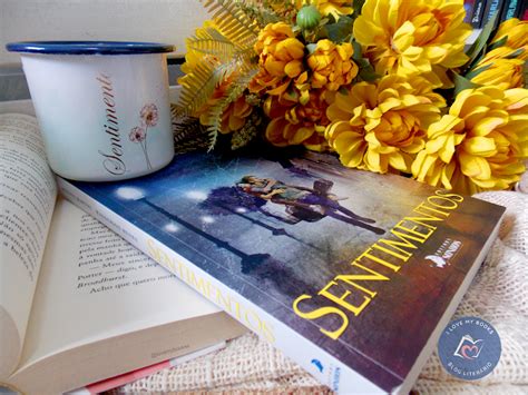 Resenha Sentimentos I Love My Books Blog Liter Rio