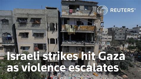 Violence Escalates Israeli Strikes Hit Gaza Youtube