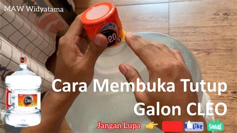 Cara Membuka Tutup Galon Cleo Cleo Bukatutupgalon Youtube