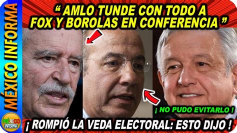 Amlo Les Da Con Todo A Fox Y B R Las Escucha Lo Que Dijo Rompe Veda