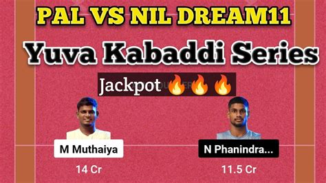 Pal Vs Nil Pal Vs Nil Dream Team Prediction Yuva Kabaddi Series