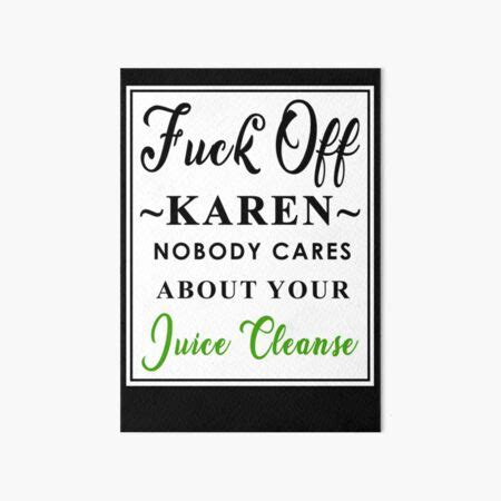 Fuck Off Karen Poster Art Board Print By Hannahraham09 Redbubble