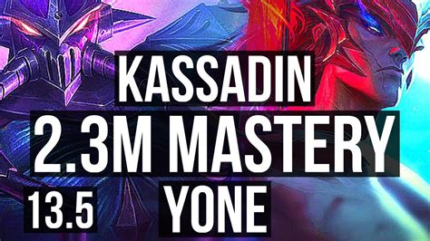 KASSADIN Vs YONE MID 2 3M Mastery 14 2 8 1300 Games Legendary