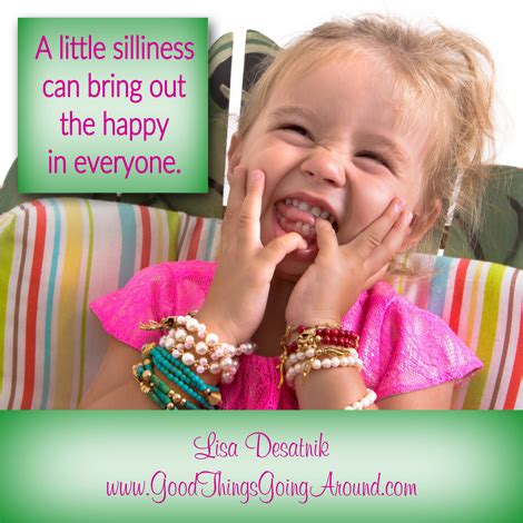 Silliness Brings Smiles | Good Things Going Around