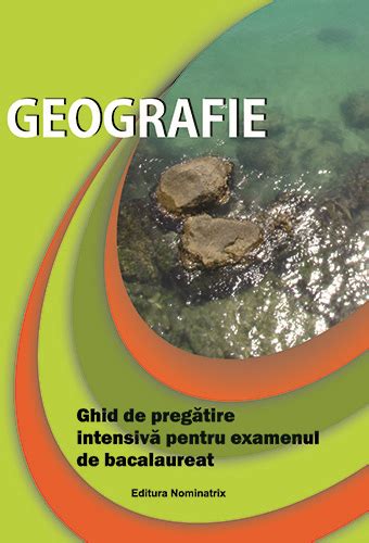 Ghid De Pregatire Intensiva Pentru Bacalaureat Geografie