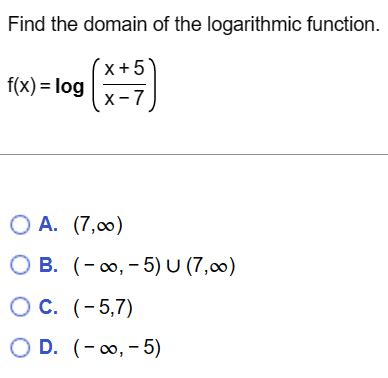 Solved Find The Domain Of The Logarithmic Function X 5 F X